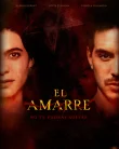 Nonton El Amarre (2021)