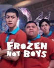 Nonton Frozen Hot Boys (2025)