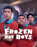 Nonton Frozen Hot Boys (2025)