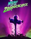 Nonton Night of the Zoopocalypse (2025)