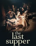 Nonton The Last Supper (2025)