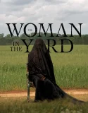 Nonton The Woman in the Yard (2025)