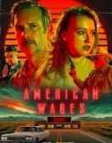Nonton American Wages (2025)