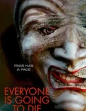 Nonton Everyone Is Going to Die (2025)