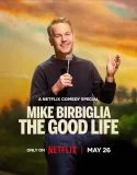 Nonton Mike Birbiglia The Good Life (2025)