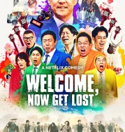 Nonton Welcome Now Get Lost (2025)