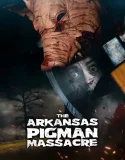 Nonton The Arkansas Pigman Massacre (2025)