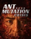 Nonton Ant Mutation Crisis (2025)