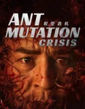 Nonton Ant Mutation Crisis (2025)