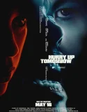 Nonton Hurry Up Tomorrow (2025)
