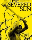 Nonton The Severed Sun (2025)