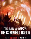 Nonton Trainwreck The Astroworld Tragedy (2025)
