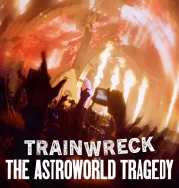 Nonton Trainwreck The Astroworld Tragedy (2025)