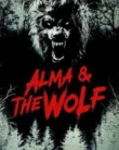 Nonton Alma and the Wolf (2025)