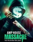 Nonton Amp House Massacre (2025)