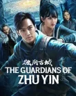 Nonton The Guardians of Zhu Yin (2025)