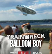 Nonton Trainwreck Balloon Boy (2025)
