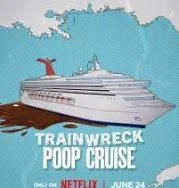 Nonton Trainwreck Poop Cruise (2025)
