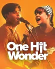 Nonton One Hit Wonder (2025)
