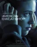 Nonton American Sweatshop (2025)