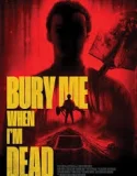 Nonton Bury Me When I’m Dead (2025)