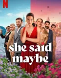 Nonton She Said Maybe (2025)