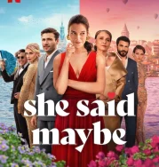Nonton She Said Maybe (2025)