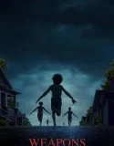 Nonton Weapons (2025)