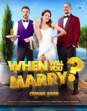 Nonton When Will You Marry (2025)