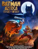 Nonton Batman Azteca Choque De Imperios (2025)