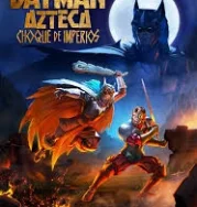 Nonton Batman Azteca Choque De Imperios (2025)