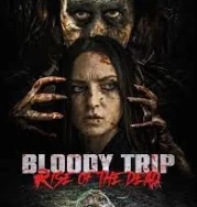 Nonton Bloody Trip Rise of the Dead (2025)