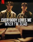 Nonton Everybody Loves Me When I’m Dead (2025)