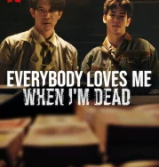 Nonton Everybody Loves Me When I’m Dead (2025)