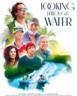 Nonton Looking Through Water (2025)