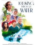 Nonton Looking Through Water (2025)