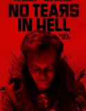 Nonton No Tears in Hell (2025)