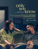 Nonton Only We Know (2025)