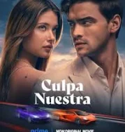 Nonton Our Fault – Culpa Nuestra (2025)