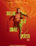 Nonton Ballad of a Small Player (2025)