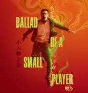 Nonton Ballad of a Small Player (2025)
