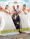 Nonton Groom & Two Brides (2025)