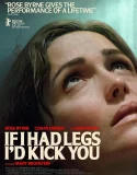 Nonton If I Had Legs I’d Kick You (2025)