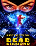 Nonton Reflection in a Dead Diamond (2025)