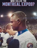 Nonton Who Killed the Montreal Expos (2025)