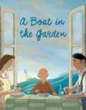 Nonton A Boat in the Garden (2025)