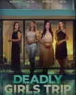 Nonton Deadly Girls Trip (2025)