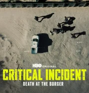 Nonton Critical Incident: Death at the Border (2025)