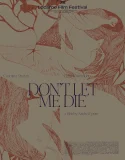 Nonton Don’t Let Me Die (2025)
