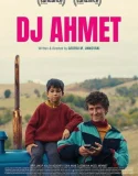 Nonton DJ Ahmet (2025)